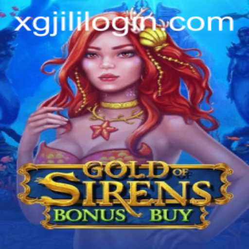 Discover the Enchanting World of GoldofSirensBonusBuy with XGJILI