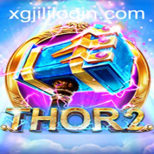 Unveiling Thor2: An Epic Adventure with XGJILI